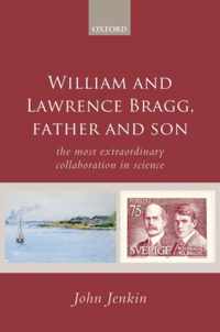 William And Lawrence Bragg, Father And Son