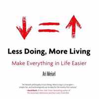 Less Doing, More Living