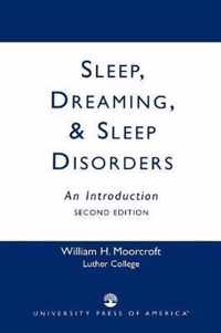 Sleep, Dreaming, and Sleep Disorders