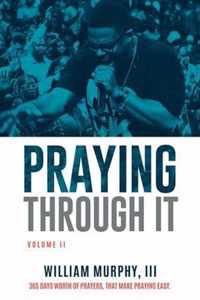 Praying Through It, Volume II