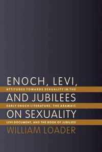 Enoch, Levi, and Jubilees on Sexuality