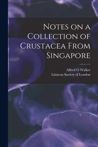 Notes on a Collection of Crustacea From Singapore