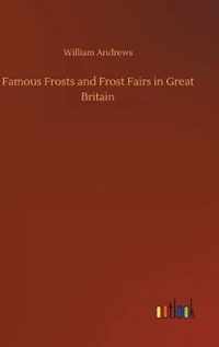 Famous Frosts and Frost Fairs in Great Britain