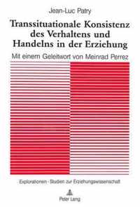 Transsituationale Konsistenz Des Verhaltens Und Handelns in Der Erziehung