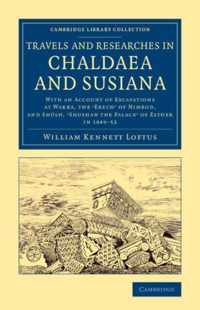 Travels and Researches in Chaldaea and Susiana