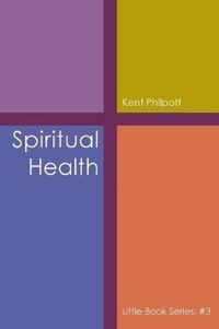 Spiritual Health: Little Book Series