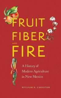 Fruit, Fiber, and Fire