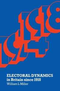 Electoral Dynamics in Britain since 1918