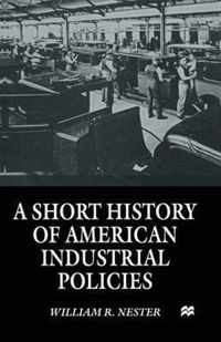 A Short History of American Industrial Policies