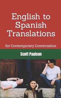 English to Spanish Translations for Contemporary Conversation