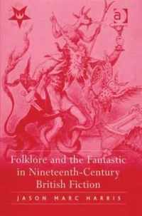 Folklore and the Fantastic in Nineteenth-Century British Fiction