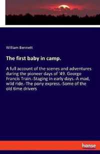 The first baby in camp.