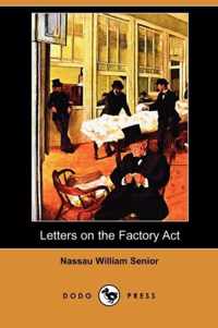 Letters on the Factory ACT (Dodo Press)