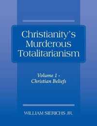 Christianity's Murderous Totalitarianism