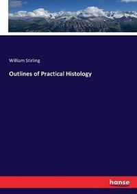 Outlines of Practical Histology