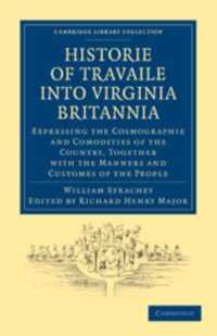 The Historie of Travaile into Virginia Britannia