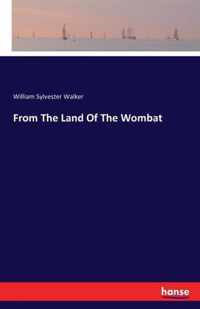 From The Land Of The Wombat