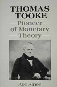 Thomas Tooke: Pioneer Of Monetary Theory