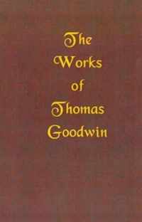 The Works of Thomas Goodwin