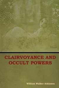 Clairvoyance and Occult Powers