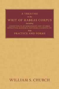 A Treatise of the Writ of Habeas Corpus