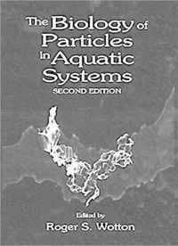 The Biology of Particles in Aquatic Systems, Second Edition