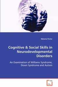 Cognitive & Social Skills in Neurodevelopmental Disorders