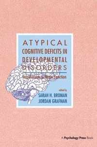 Atypical Cognitive Deficits in Developmental Disorders