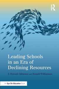 Leading Schools in an Era of Declining Resources