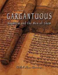 GARGANTUOUS Nephilim and the Men of Shem