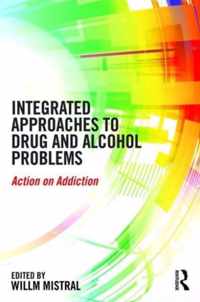 Integrated Approaches to Drug and Alcohol Problems