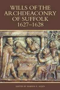 Wills of the Archdeaconry of Suffolk, 1627-1628