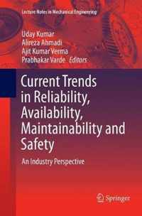 Current Trends in Reliability, Availability, Maintainability and Safety