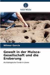 Gewalt in der Muisca-Gesellschaft und die Eroberung