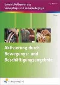 Aktivierung durch Bewegungs- und Beschäftigungsangebote