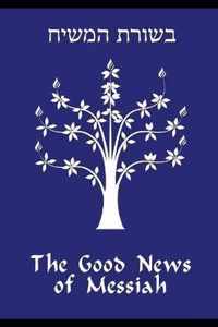 The Good News of Messiah