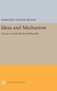 Ideas and Mechanism - Essays on Early Modern Philosophy