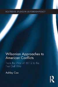 Wilsonian Approaches to American Conflicts