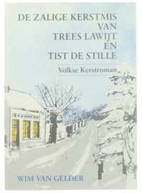 De zalige kerstmis van Trees Lawijt en Tist de Stille