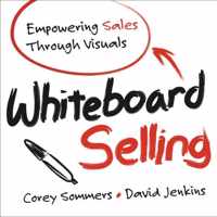 Whiteboard Selling Empowering Sales Thro