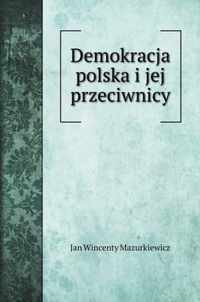 Demokracja polska i jej przeciwnicy