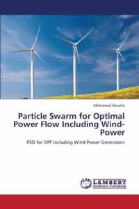 Particle Swarm for Optimal Power Flow Including Wind-Power