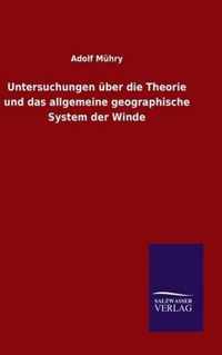 Untersuchungen ber die Theorie und das allgemeine geographische System der Winde