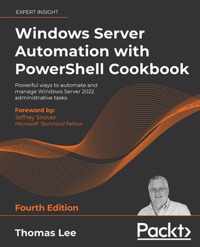 Windows Server Automation with PowerShell Cookbook