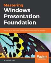 Mastering Windows Presentation Foundation