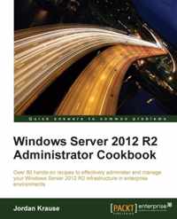 Windows Server 2012 R2 Administrator Cookbook