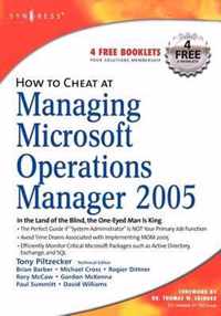 How to Cheat at Managing Microsoft Operations Manager 2005