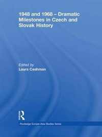 1948 and 1968 - Dramatic Milestones in Czech and Slovak History