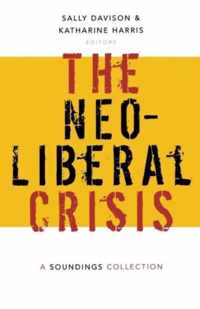 The Neoliberal Crisis