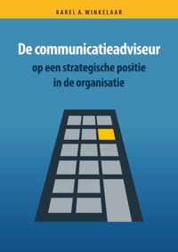 De communicatieadviseur op een strategische positie in de organisatie